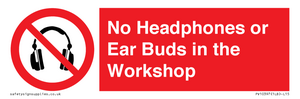 No Headphones or Ear Buds in the Workshop